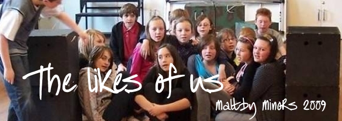 The likes of us (2009 - Maltby minors)